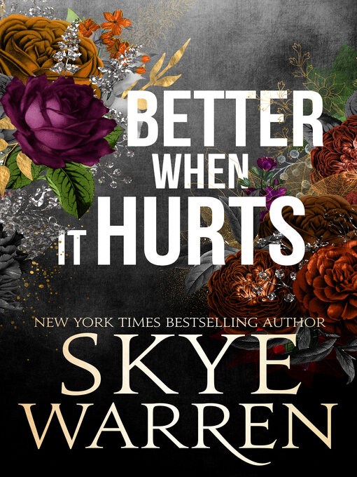 Title details for Better When It Hurts by Skye Warren - Available